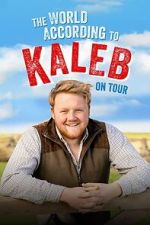 Watch The World According to Kaleb - On Tour Zoechip