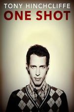 Watch Tony Hinchcliffe: One Shot (TV Special 2016) Zoechip