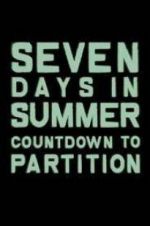Watch Seven Days in Summer: Countdown to Partition Zoechip