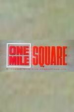 Watch One Mile Square Zoechip