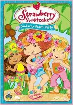 Watch Strawberry Shortcake: Seaberry Beach Party Zoechip