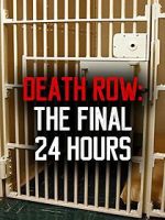 Watch Death Row: The Final 24 Hours (TV Short 2012) Zoechip