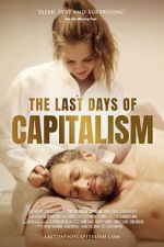 Watch The Last Days of Capitalism Zoechip