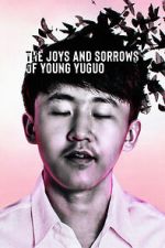 Watch The Joys and Sorrows of Young Yuguo (Short 2022) Zoechip