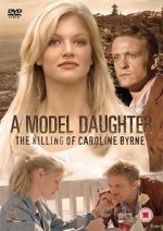 Watch A Model Daughter: The Killing of Caroline Byrne Zoechip