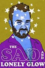 Watch The Sad and Lonely Glow Zoechip