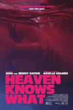 Watch Heaven Knows What Zoechip