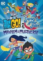 Watch Teen Titans Go! & DC Super Hero Girls: Mayhem in the Multiverse Zoechip