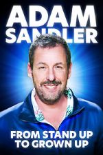 Watch Adam Sandler From Stand Up to Grown Up Zoechip