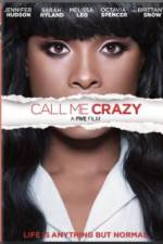 Watch Call Me Crazy: A Five Film Zoechip