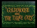 Watch Goldimouse and the Three Cats (Short 1960) Zoechip