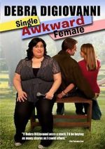 Watch Debra Digiovanni: Single, Awkward, Female Zoechip