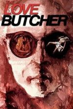 Watch The Love Butcher Zoechip