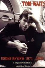Watch Tom Waits - Under Review: 1971-1982 Zoechip