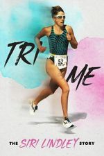 Watch Tri Me: The Siri Lindley Story Zoechip