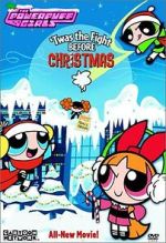 Watch The Powerpuff Girls: \'Twas the Fight Before Christmas Zoechip