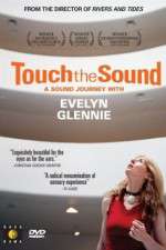 Watch Touch the Sound: A Sound Journey with Evelyn Glennie Zoechip