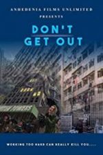 Watch Don\'t Get Out Zoechip