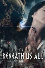 Watch Beneath Us All Zoechip