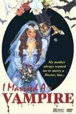 Watch I Married a Vampire Zoechip
