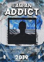 Watch I Am an Addict Zoechip