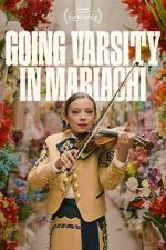 Watch Going Varsity in Mariachi Zoechip