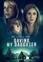 Watch Saving My Daughter Zoechip