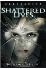 Watch Shattered Lives Zoechip