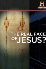 Watch History Channel The Real Face of Jesus? Zoechip