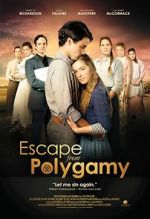 Watch Escape from Polygamy Zoechip