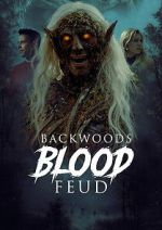 Watch Backwoods Blood Feud Zoechip