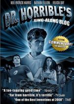 Watch The Making of Dr. Horrible\'s Sing-Along Blog Zoechip