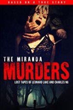 Watch The Miranda Murders: Lost Tapes of Leonard Lake and Charles Ng Zoechip