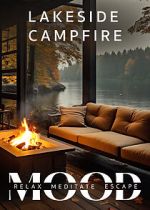 Watch Lakeside Campfire: Mood - Relax, Meditate, Escape Zoechip