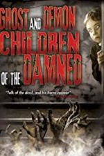 Watch Ghost and Demon Children of the Damned Zoechip