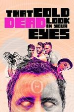 Watch That Cold Dead Look in Your Eyes Zoechip