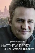 Watch Matthew Perry: A Hollywood Tragedy Zoechip