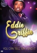 Watch Eddie Griffin: You Can Tell \'Em I Said It! Zoechip