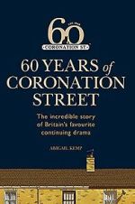 Watch Coronation Street: 60 Unforgettable Years Zoechip