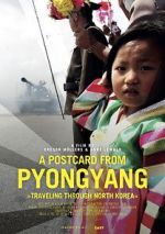 Watch A Postcard from Pyongyang - Traveling through Northkorea Zoechip