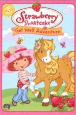Watch Strawberry Shortcake Get Well Adventure Zoechip