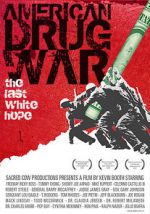 Watch American Drug War: The Last White Hope Zoechip