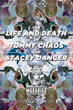 Watch The Life and Death of Tommy Chaos and Stacey Danger Zoechip