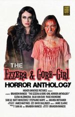 Watch The Ezzera & Gore-Girl Horror Anthology Zoechip
