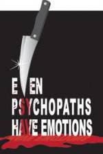 Watch Even Psychopaths Have Emotions Zoechip