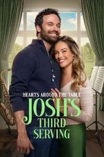 Watch Hearts Around the Table: Josh\'s Third Serving Zoechip