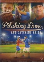 Watch Pitching Love and Catching Faith Zoechip