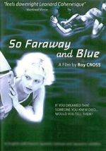 Watch So Faraway and Blue Zoechip
