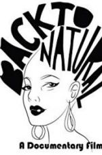 Watch Back to Natural: A Documentary Film Zoechip