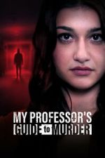 Watch My Professor\'s Guide to Murder Zoechip